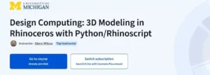 آموزش مدل‌سازی سه‌بعدی در Rhinoceros با Python و RhinoScript از Coursera
